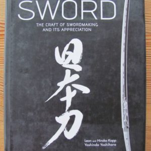 B964. The Art of the Japanese Sword by Kapp & Yoshihara