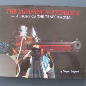 B500. The Japanese Matchlock: A Story of the Tanegashima by …