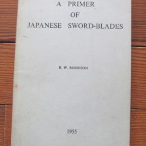 B1065. A Primer of Japanese Sword Blades by Robinson