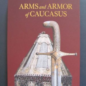 B1007. Arms and Armor of Caucasus by Rivkin