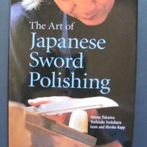 B926. The Art of Japanese Sword Polishing by Takaiwa, Yoshih…